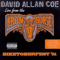 David Allan Coe - Live At The Iron Horse Saloon